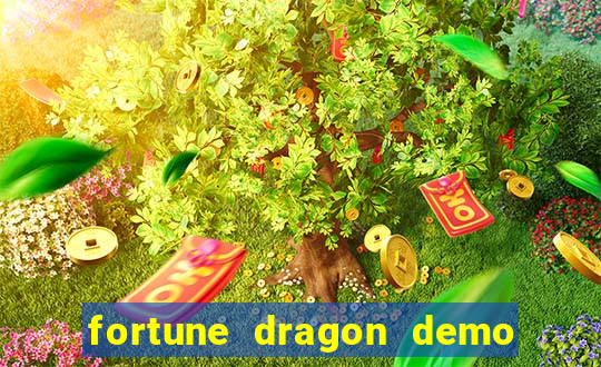 fortune dragon demo aposta de 500